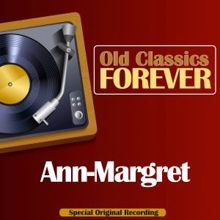 Ann-Margret: Old Classics Forever