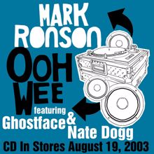 Mark Ronson: Ooh Wee (feat. Ghostface Killah, Nate Dogg & Trife)