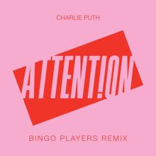 Charlie Puth: Attention (Bingo Players Remix)