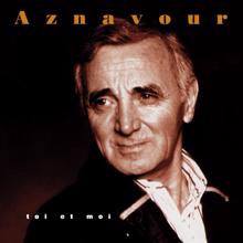 Charles Aznavour: Toi & Moi