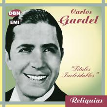 Carlos Gardel: Reliquias