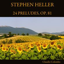Claudio Colombo: Stephen Heller: 24 Preludes, Op. 81