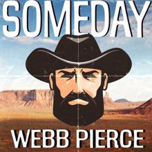 Webb Pierce: Someday