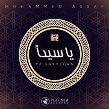 Mohammed Assaf: Ya Sayyeden