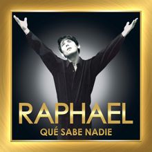 Raphael: Qué Sabe Nadie