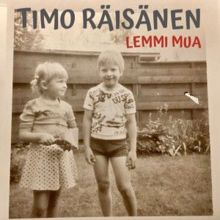 Timo Räisänen: Lemmi mua