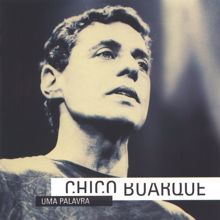 Chico Buarque: Uma Palavra