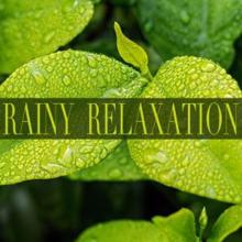 Rain Sounds: Rainy Relaxation