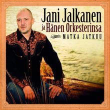 Jani Jalkanen ja Hänen Orkesterinsa: Tie jatkuu äärettömiin