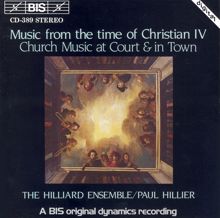 Paul Hillier: Music From The Time Of Christian Iv: Church Music at Court and in Town