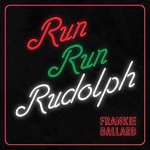 Frankie Ballard: Run Run Rudolph