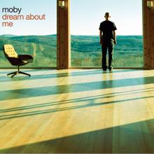 Moby: Dream About Me (Radio Mix)