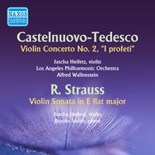 Jascha Heifetz: Castelnuovo-Tedesco: Violin Concerto No. 2 - Strauss: Violin Sonata