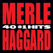 Merle Haggard: 40 #1 Hits