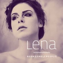 Lena: Neon (Lonely People)