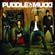 Puddle Of Mudd: Famous