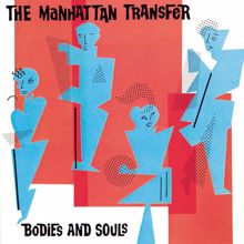 THE MANHATTAN TRANSFER: Bodies And Souls (Remastered Edition)