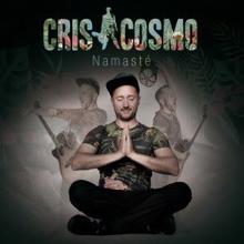 Cris Cosmo: Namasté