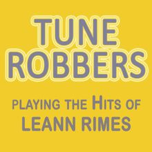 Tune Robbers: Tune Robbers Playing the Hits of Leann Rimes