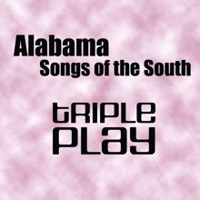 Alabama: Songs Of The South - Triple Play