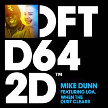 Mike Dunn, LOA.: When The Dust Clears (feat. LOA.) (MD MixX)