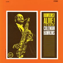 Coleman Hawkins: Hawkins! Alive! At The Village Gate (Live, 1962 - Expanded Edition)