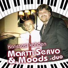Martti Servo & Moods-duo: Kanssasi kahden