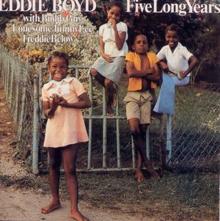 Eddie Boyd: Five Long Years