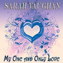 Sarah Vaughan: My One and Only Love