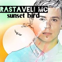 Rastaveli Mc: Sunset Bird