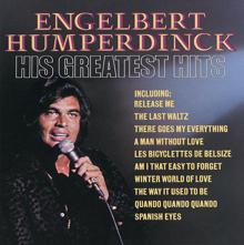 Engelbert Humperdinck: There Goes My Everything