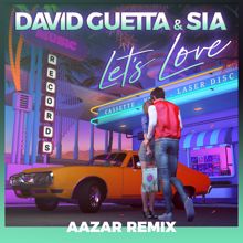 David Guetta: Let's Love (feat. Sia) (Aazar Remix)