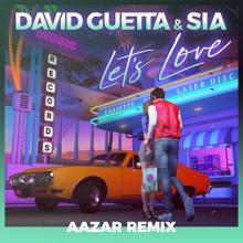 David Guetta: Let's Love (feat. Sia) (Aazar Remix)