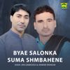 Shah Jan Dawoodi & Anwar Raheem: Byae Salonka Suma Shmbahene