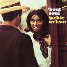 Jackie McLean: 'Bout Soul