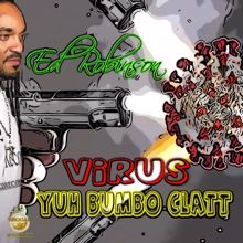 Ed Robinson: Virus Yuh Bumbo Clatt