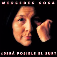 Mercedes Sosa: ¿Será Posible El Sur?