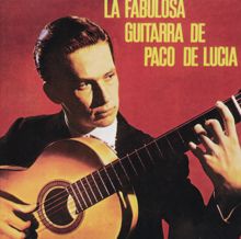 Paco de Lucía: La Fabulosa Guitarra De Paco De Lucia