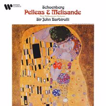 Sir John Barbirolli: Schoenberg: Pelleas und Melisande, Op. 5