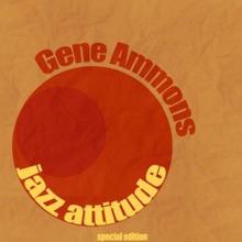 Gene Ammons: Jazz Attitude