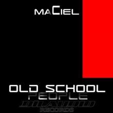 Maciel: Oldschool People