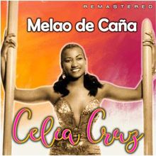 Celia Cruz: Melao de Caña (Remastered)