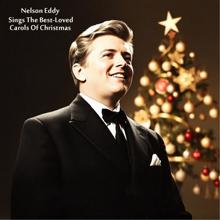 Nelson Eddy: Nelson Eddy Sings the Best-Loved Carols of Christmas (Remastered Edition)