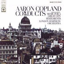 Aaron Copland: Copland Conducts Music for a Great City & Statements for Orchestra