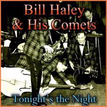 Bill Haley & His Comets: Tonight's the Night