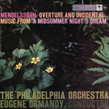 Eugene Ormandy: Mendelssohn: A Midsummer Night's Dream, Incidental Music, Op. 61 (2023 Remastered Version)