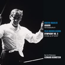 Leonard Bernstein: Mahler: Symphony No. 10 in F-Sharp Minor - Mendelssohn: Symphony No. 3 in A Minor, Op. 56, MWV N 18 "Scottish"