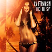 California Sun: Touch the Sky