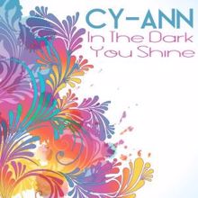 Cy-Ann: In the Dark You Shine (Radio Edit)