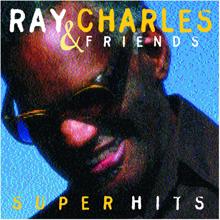 Ray Charles: Ray Charles & Friends / Super Hits